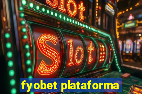 fyobet plataforma